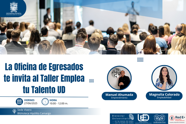 publicación La Oficina de Egresados te invita al Taller Emplea tu Talento UD